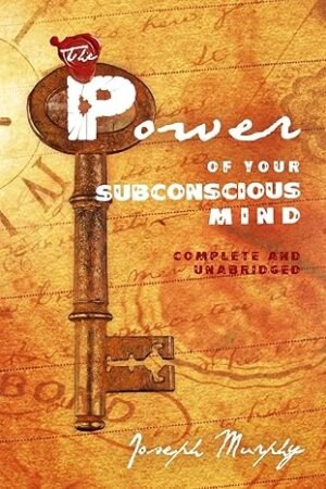 The Power of Your Subconscious Mind